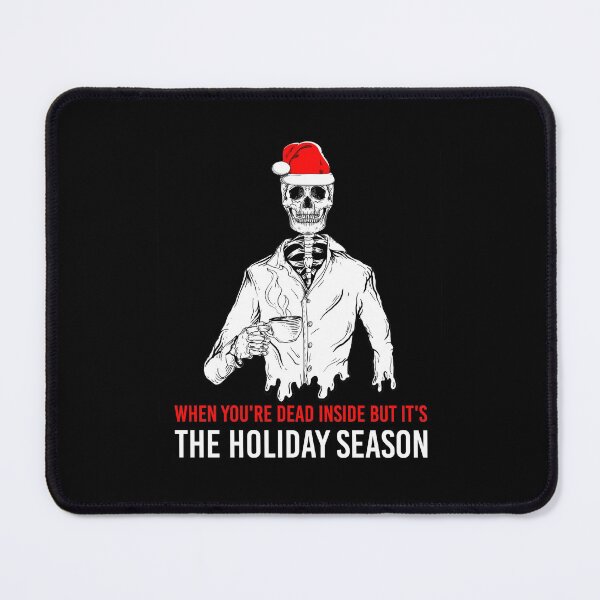 Item preview, When You're Dead Inside But It's The Holiday Season skeleton designed and sold by BELASKRI STORE.