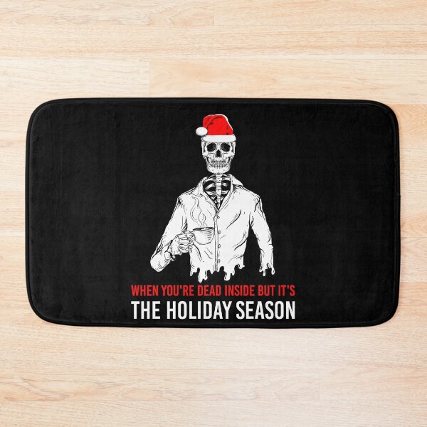 Item preview, When You're Dead Inside But It's The Holiday Season skeleton designed and sold by BELASKRI STORE.