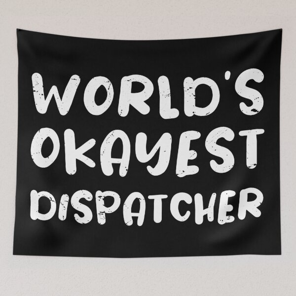 Item preview, World's okayest dispatcher / dispatcher gift / love dispatcher / dispatcher present designed and sold by anodyle.