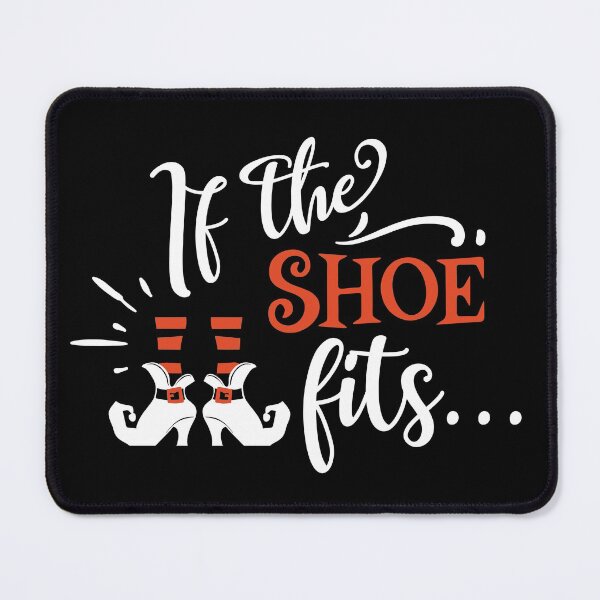 Item preview, If The Shoe Fits Funny Halloween Graphic Design designed and sold by Viral-Style.