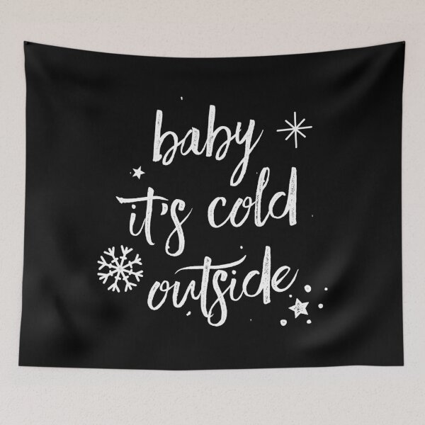 Item preview, Baby it's cold outside designed and sold by PaulSDesign.