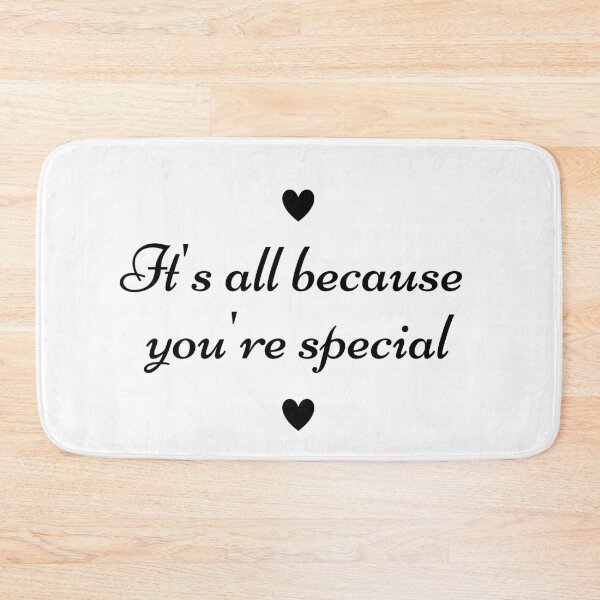 Item preview, It's all because you're special designed and sold by TrulyRested.