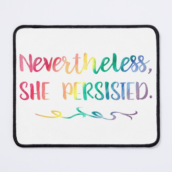 Item preview, Rainbow Watercolor Nevertheless, She Persisted designed and sold by SamAnnDesigns.