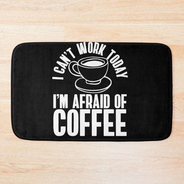 Item preview, I can´t work today i´m afraid of coffee designed and sold by fatshirt.