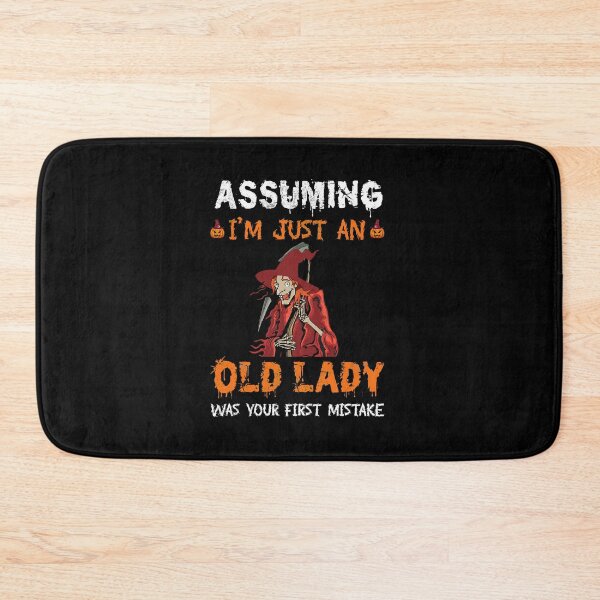 Item preview, Halloween Assuming I'm Old Lady Mistake designed and sold by 8-COUNT Co. Clothing.