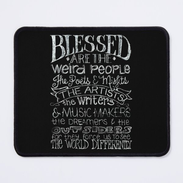 Item preview, Blessed are the Weird People designed and sold by xorbah.