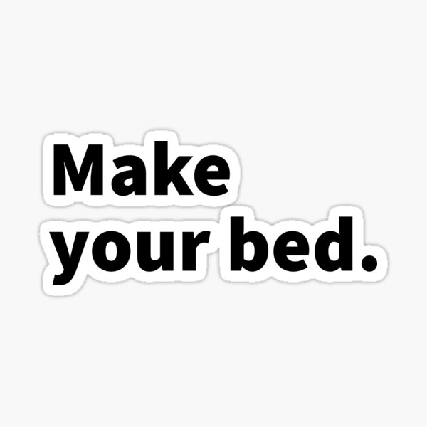 "Make your bed humorous bossy and funny text design on a black Tshirt