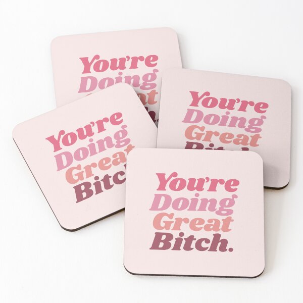Item preview, You're Doing Great Bitch designed and sold by MotivatedType.