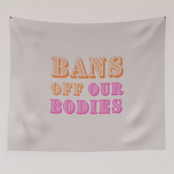 Item preview, BANS OFF OUR BODIES designed and sold by tnwbank.
