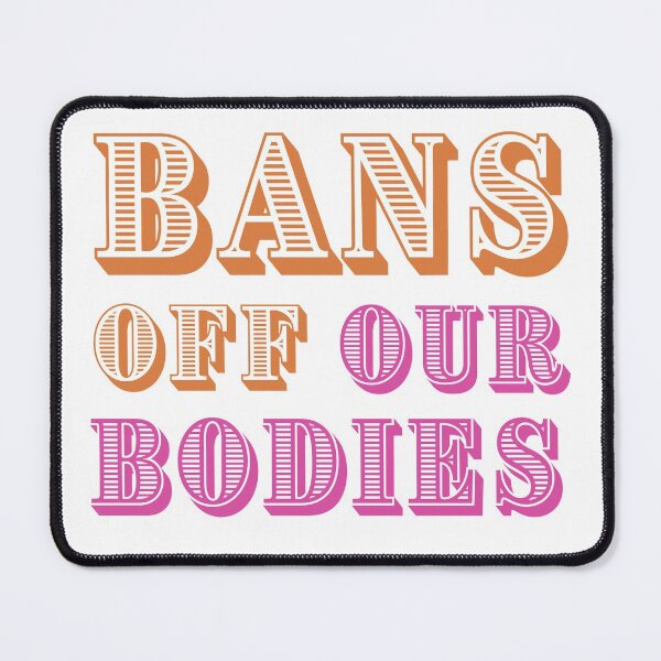 Item preview, BANS OFF OUR BODIES designed and sold by tnwbank.