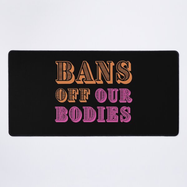 Item preview, BANS OFF OUR BODIES designed and sold by tnwbank.