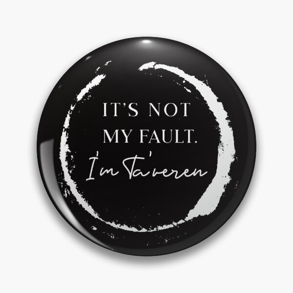 Item preview, Kopie von It's not my fault. I'm Ta'veren designed and sold by Better2weather.