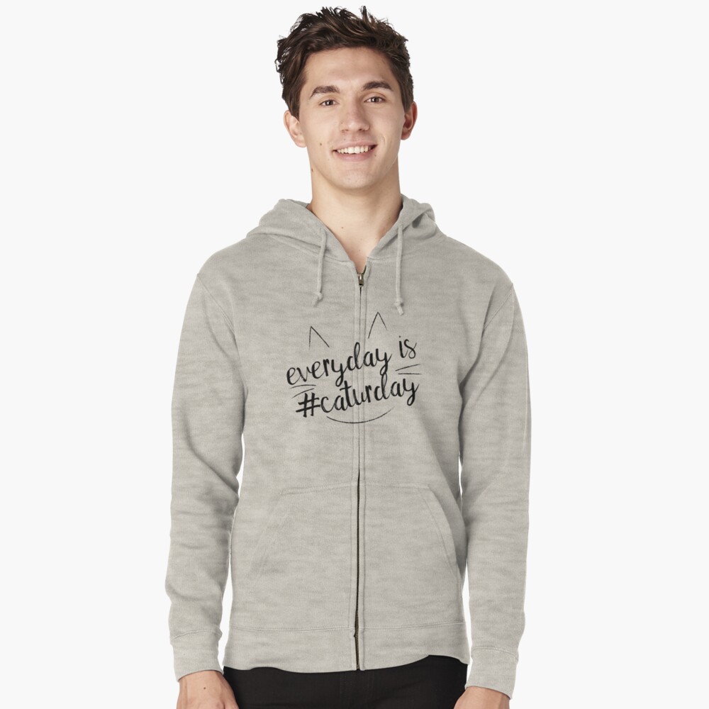 Everyday is #Caturday Zipped Hoodie