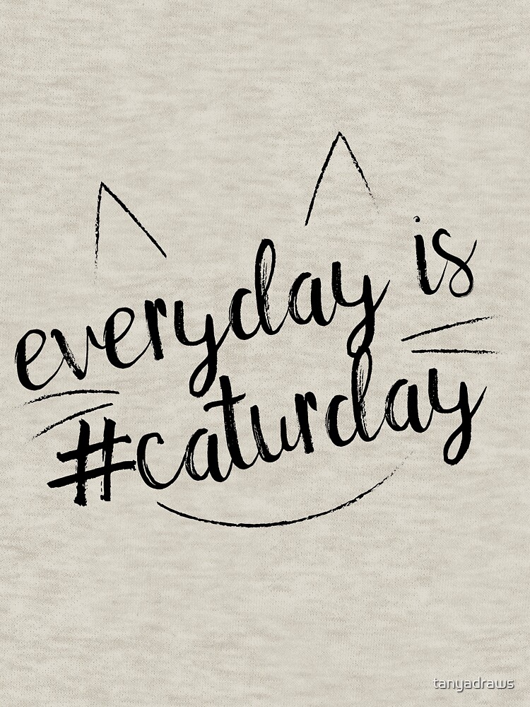 Everyday is #Caturday by tanyadraws