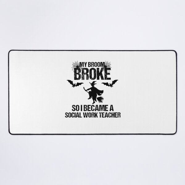 Item preview, My Broom Broke So I Became A Social Work Teacher designed and sold by imaneless.