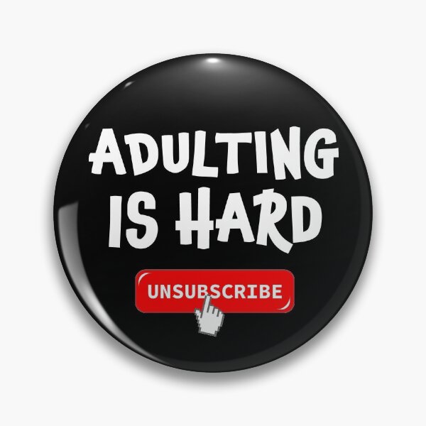 Item preview, Adulting Is Hard - Unsubscribe designed and sold by SpoofTShirts.