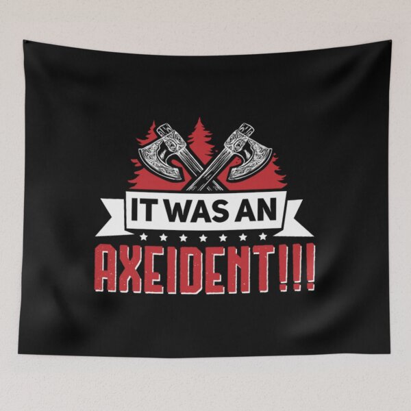 Item preview, Axe Throwing Quote Big Axes It Was An Axeident!!! designed and sold by hanhshirts.