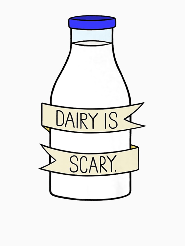 "Dairy is Scary VeganLactose Intolerant" Tshirt by Epicquips Redbubble