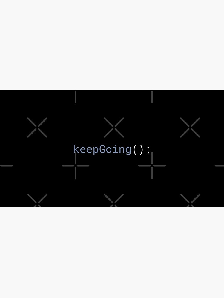 JavaScript - Keep Going by developer-gifts
