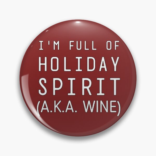 Item preview, I'm Full Of Holiday Spirit Aka Wine designed and sold by StoreRahhal.