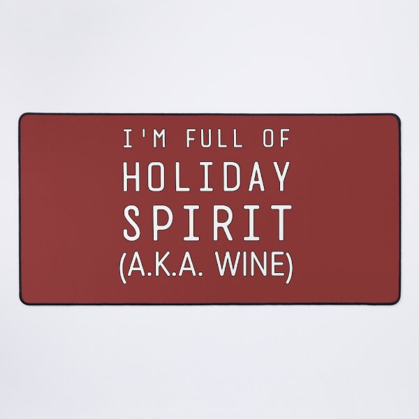 Item preview, I'm Full Of Holiday Spirit Aka Wine designed and sold by StoreRahhal.