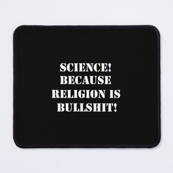 Item preview, SCIENCE BECAUSE RELIGION IS BULLSHIT designed and sold by Damienator.