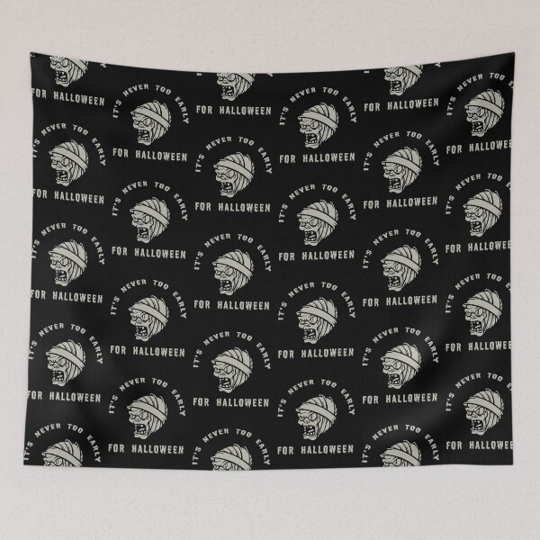 Item preview, IT'S NEVER TOO EARLY FOR HALLOWEEN. designed and sold by UNITEES21.