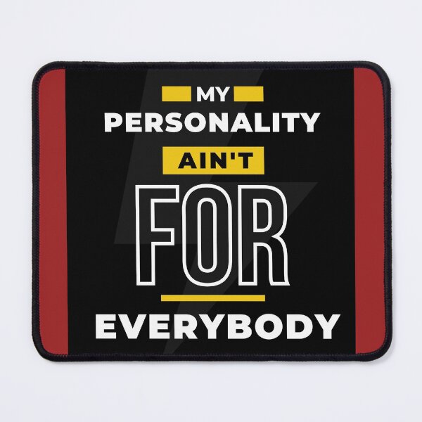 Item preview, My personality ain't for everybody. designed and sold by ROAM J.