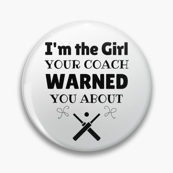 Item preview, Cricket: I'm the girl your coach warned you about designed and sold by TheGreenGoat.