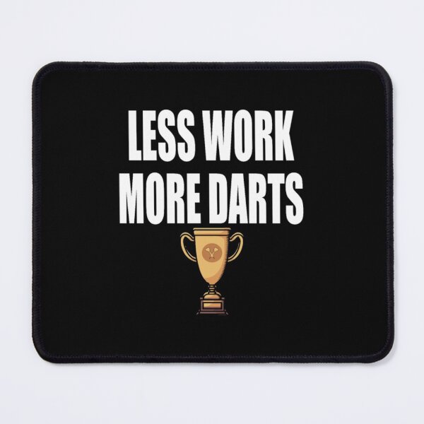 Item preview, Dart Cup Less Work More Darts designed and sold by hanhshirts.