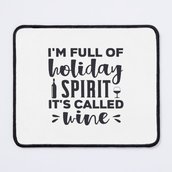 Item preview, I'm Full Of Holiday Spirit Aka Wine designed and sold by StoreRahhal.