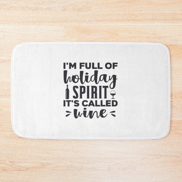 Item preview, I'm Full Of Holiday Spirit Aka Wine designed and sold by StoreRahhal.