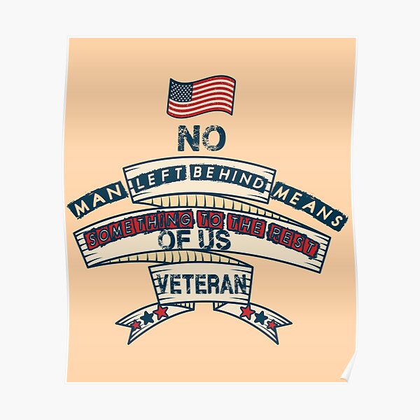 no-man-left-behind-means-something-to-the-rest-of-us-veteran-poster