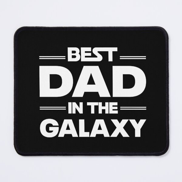 Best Dad in The Galaxy - Adorable and cute gift idea ,stickers , mouse pad , tshirt.. Mouse Pad