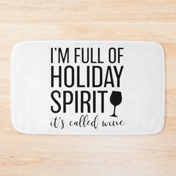 Item preview, I'm Full Of Holiday Spirit Aka Wine designed and sold by StoreRahhal.