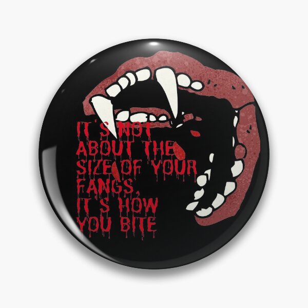 Item preview, It's Not The Size Of Your Fangs It's How You Bite-Vampire Fangs Bites Gets Bloody For Halloween designed and sold by Red-ElYoubi.