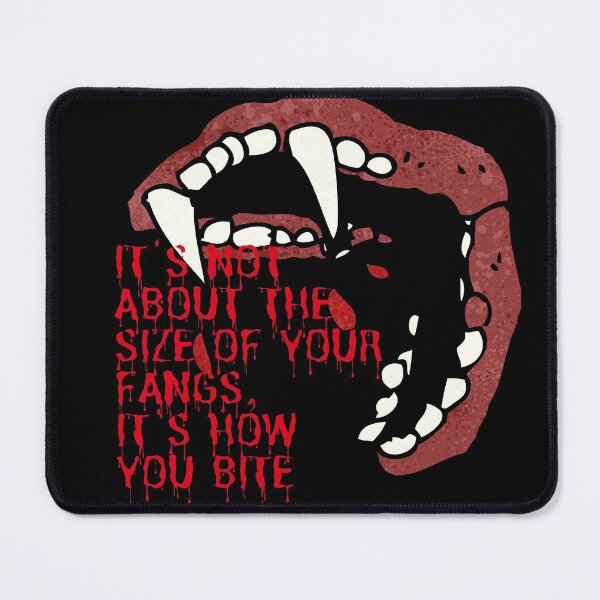 Item preview, It's Not The Size Of Your Fangs It's How You Bite-Vampire Fangs Bites Gets Bloody For Halloween designed and sold by Red-ElYoubi.