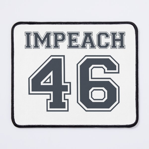 Item preview, Impeach 46 designed and sold by hardscuffle.