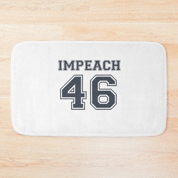 Item preview, Impeach 46 designed and sold by hardscuffle.