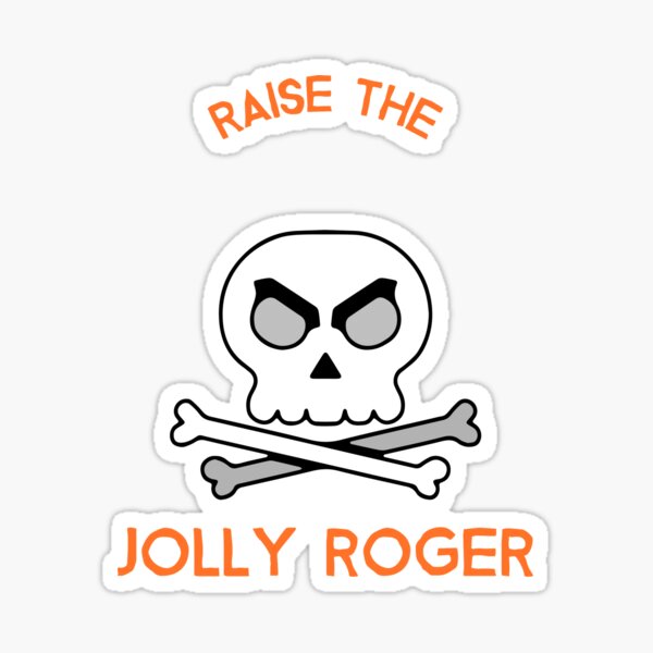 Raise the Jolly Roger - Jolly Roger - Sticker