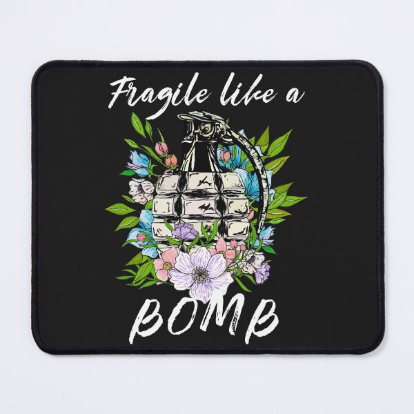 Item preview, Fragile Like A Bomb (Light Text) designed and sold by SewnMemories.