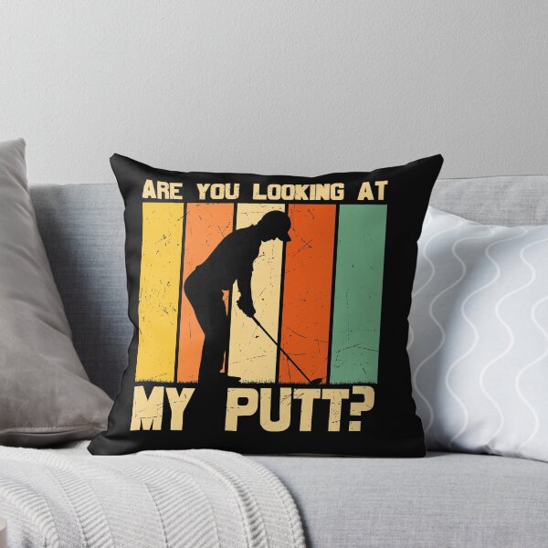 Item preview, Are You Looking At My Putt? designed and sold by ZiesMerch.