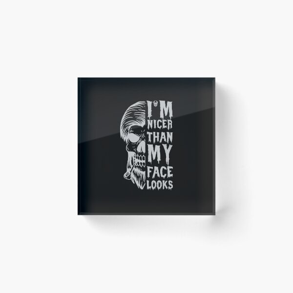 Item preview, I Am Nicer Than My Face Looks designed and sold by 8-COUNT Co. Clothing.
