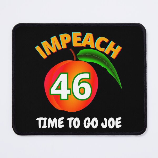 Item preview, Impeach 46 Time To Go Joe Anti Joe Biden designed and sold by RGRamsey.