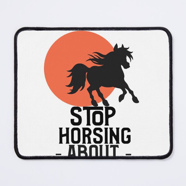 Item preview, Stop horsing about designed and sold by max-art-lvl.