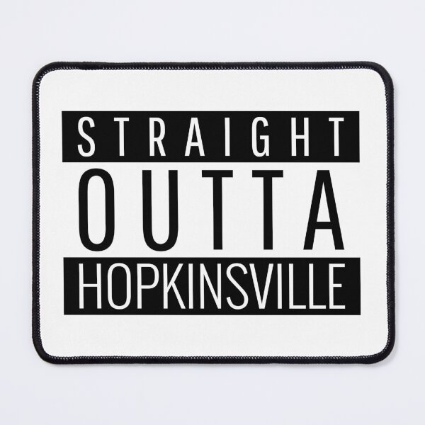 Item preview, Straight Outta Hopkinsville Kentucky designed and sold by Teelogic.