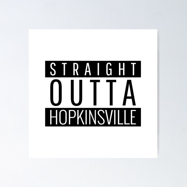 Item preview, Straight Outta Hopkinsville Kentucky  designed and sold by Teelogic.