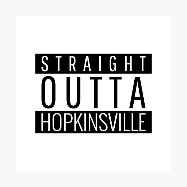 Item preview, Straight Outta Hopkinsville Kentucky  designed and sold by Teelogic.