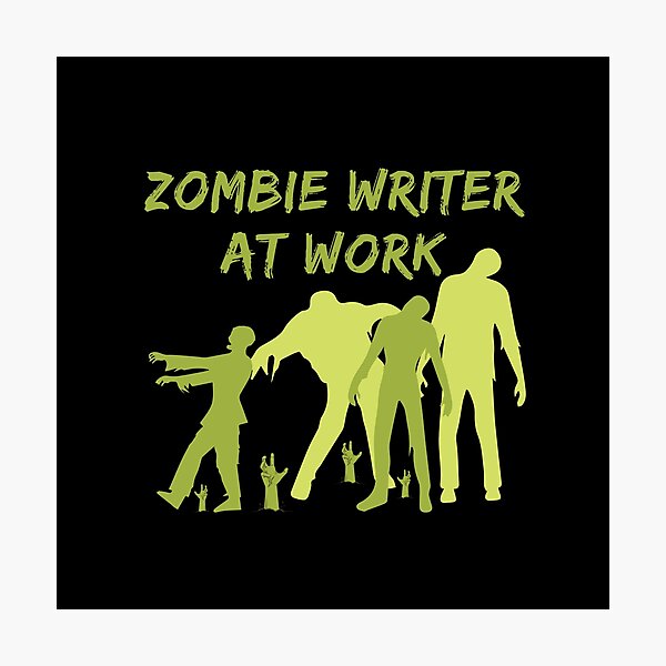 Item preview, Zombie Writer At Work designed and sold by TheKnightWriter.