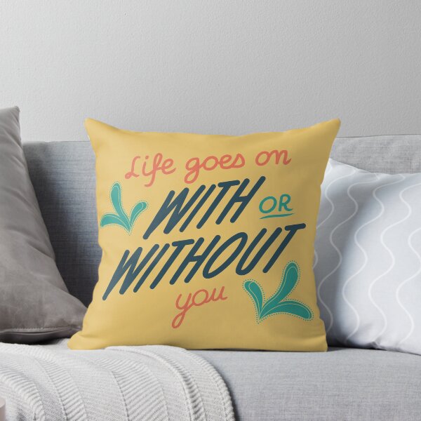 Item preview, Wise Words Life Goes On With Or Without You designed and sold by Milizabeth.
